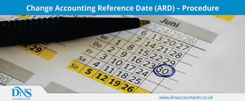 Change Accounting Reference Date (ARD) â€“ Procedure