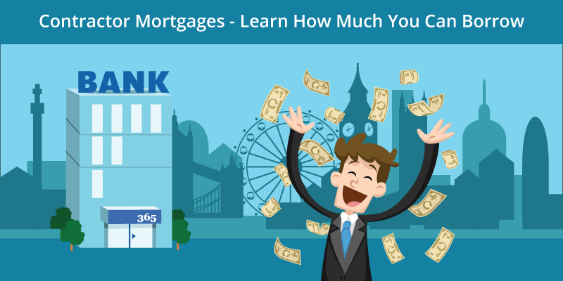 Contractor Mortgages Contractor Mortgages - Learn How Much You Can Borrow