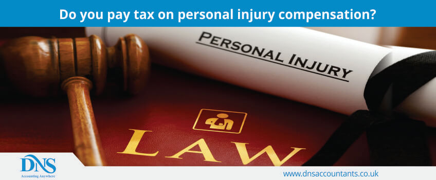 Do you pay tax on personal injury compensation?