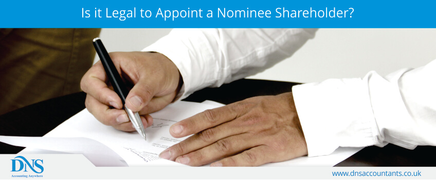 Is it Legal to Appoint a Nominee Shareholder? Is it Legal to Appoint a Nominee Shareholder?