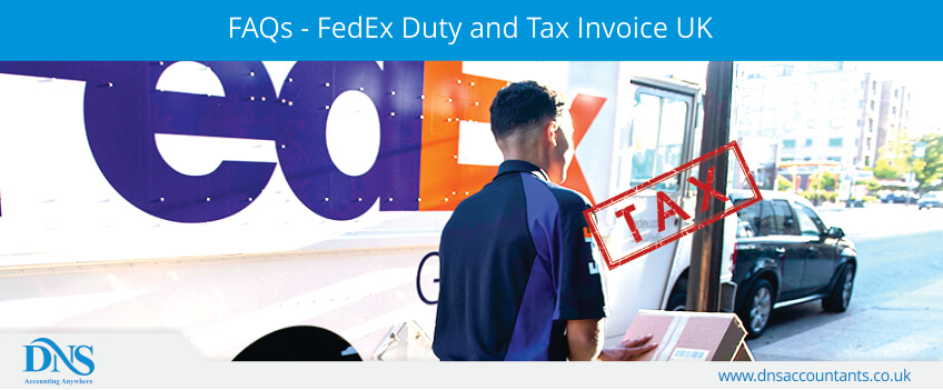 FAQs - FedEx Duty and Tax Invoice UK 