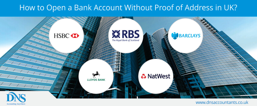 How to Open a Bank Account Without Proof of Address in UK?