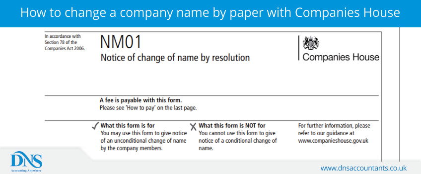 How to change a company name by paper with Companies House How to change a company name by paper with Companies House
