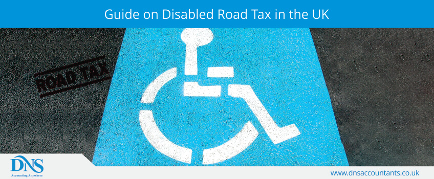 Guide on Disabled Road Tax in the UK Guide on Disabled Road Tax in the UK