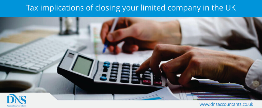 Tax implications of closing your limited company in the UK