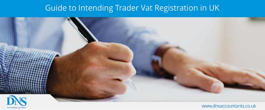 Guide to Intending Trader Vat Registration in UK