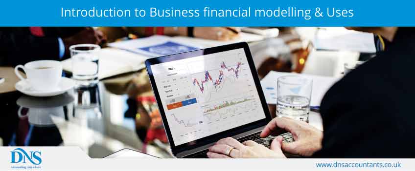 Introduction to Business financial modelling & Uses