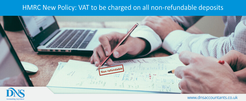 HMRC New Policy: VAT to be charged on all non-refundable deposits