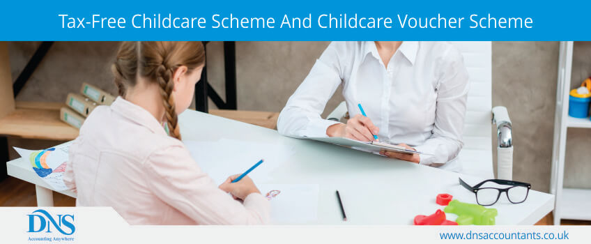 Tax-Free Childcare Scheme And Childcare Voucher Scheme Tax-Free Childcare Scheme And Childcare Voucher Scheme