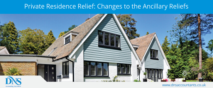 Private Residence Relief: Changes to the Ancillary Reliefs