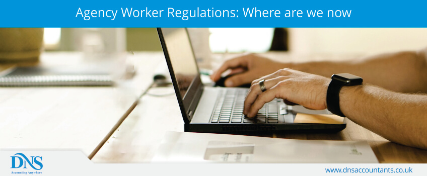 Agency Worker Regulations: Where are we now