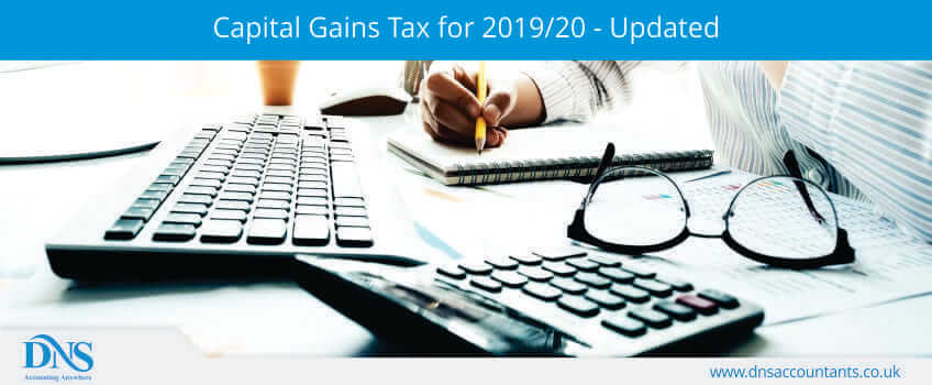 Capital Gains Tax for 2019/20 - Updated