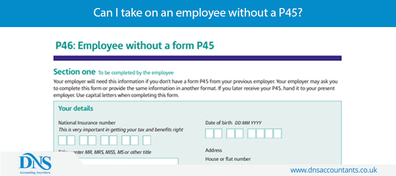 Can I take on an employee without a P45? Can I take on an employee without a P45?