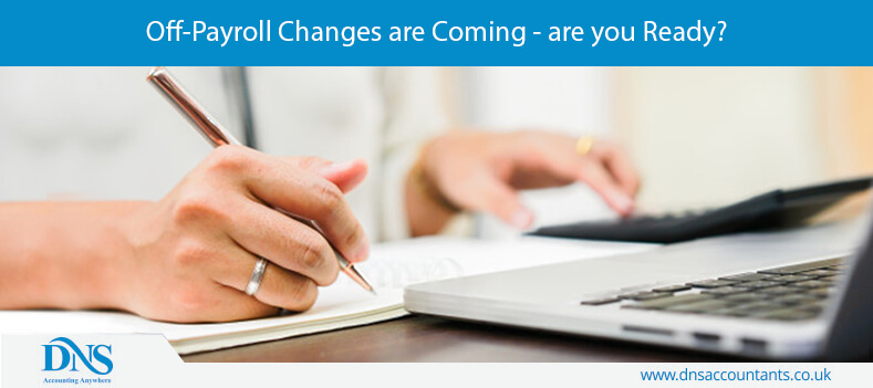 Off-Payroll Changes are Coming - are you Ready? 