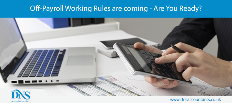 Off-Payroll Working Rules are coming - Are You Ready? 