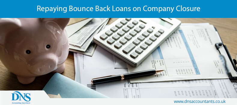 Repaying Bounce Back Loans on Company Closure 