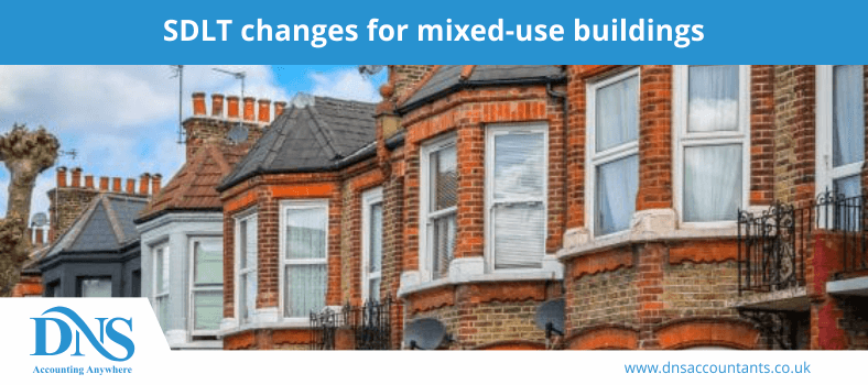 SDLT changes for mixed-use buildings SDLT changes for mixed-use buildings