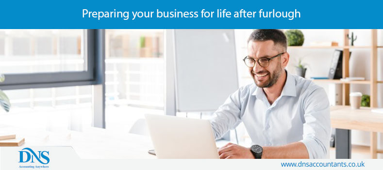 Preparing your business for life after furlough 