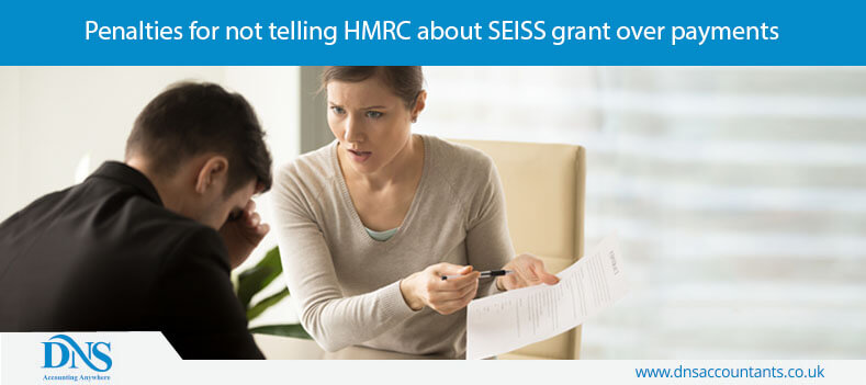 Penalties for not telling HMRC about SEISS grant over payments