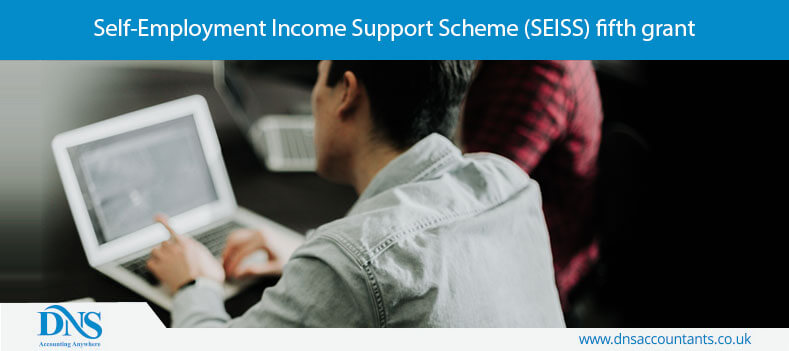 Self-Employment Income Support Scheme (SEISS) fifth grant