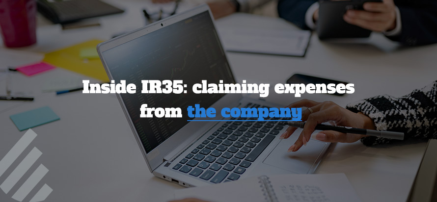 Inside IR35: Claiming expenses from the Company Inside IR35: Claiming expenses from the Company