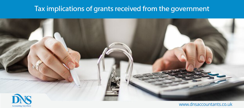 Tax implications of grants received from the government 