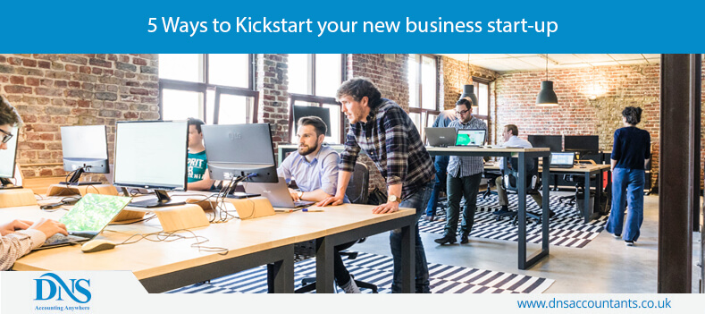 5 Ways to Kickstart your new business start-up 