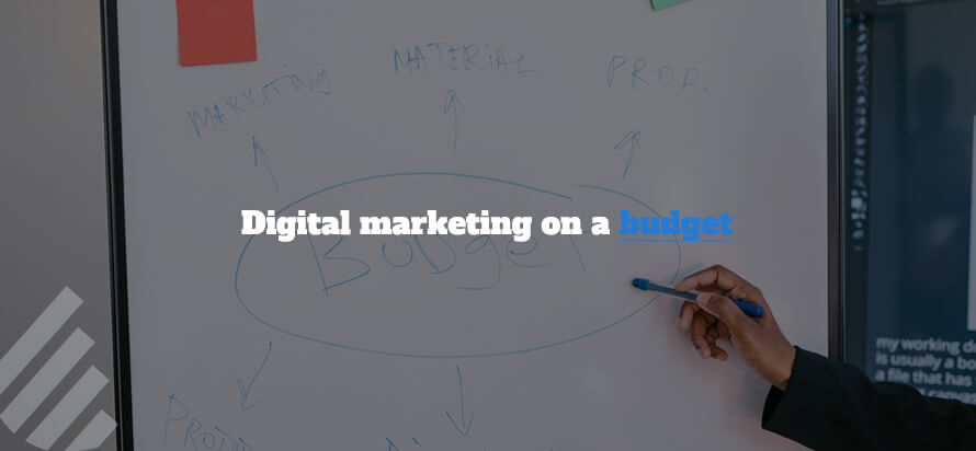 Digital marketing on a budget 