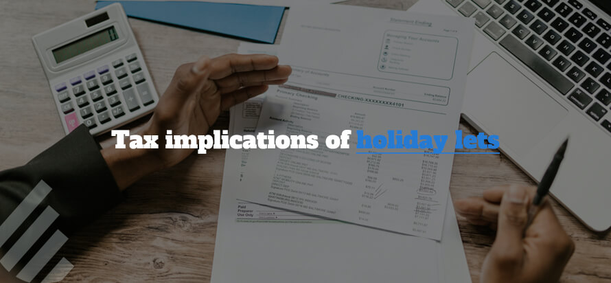 Tax implications of holiday lets Tax implications of holiday lets