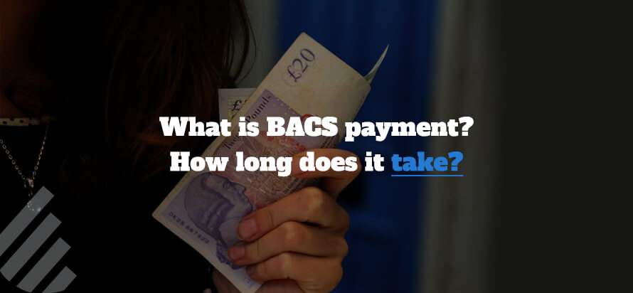 What is BACS payment and how long does it take?