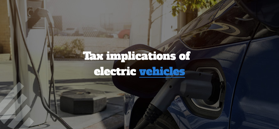 Tax implications of electric vehicles 