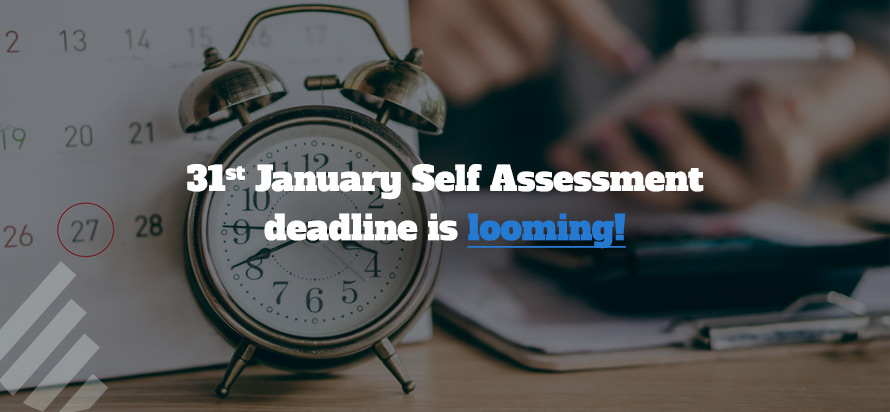 31st January Self Assessment deadline is looming! 