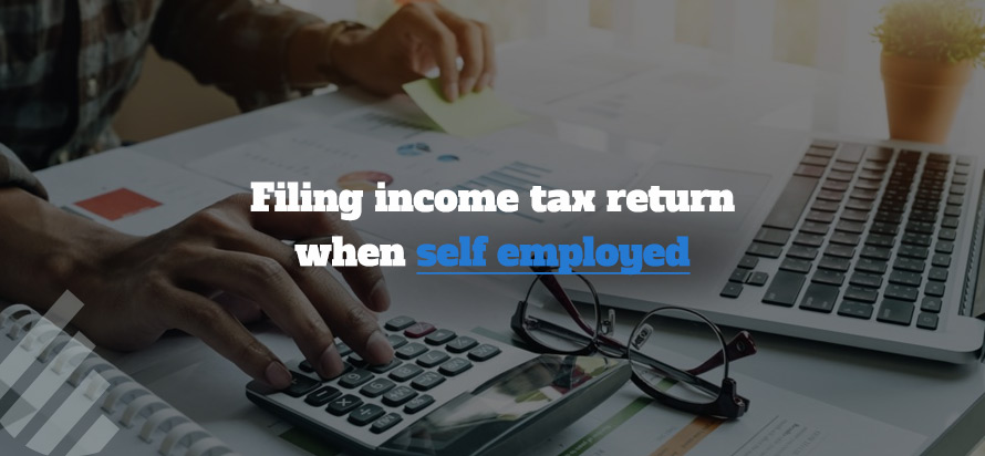 Filing income tax return when self employed 