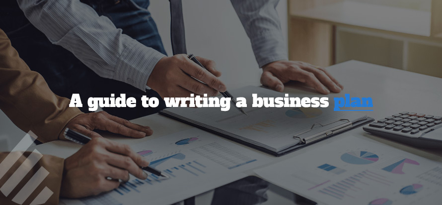 A guide to writing a business plan 