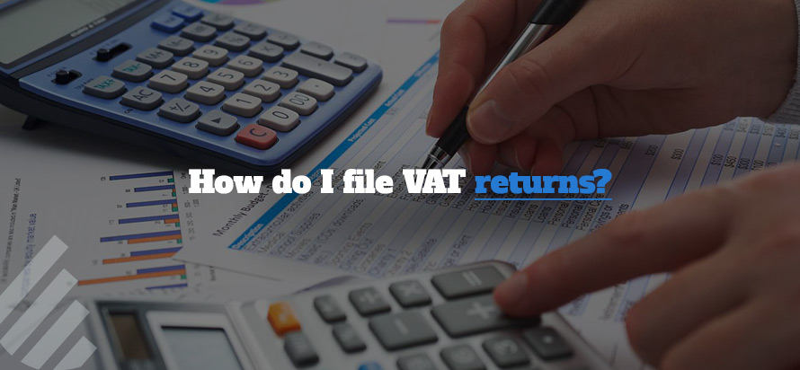 How do I file VAT returns? How do I file VAT returns?