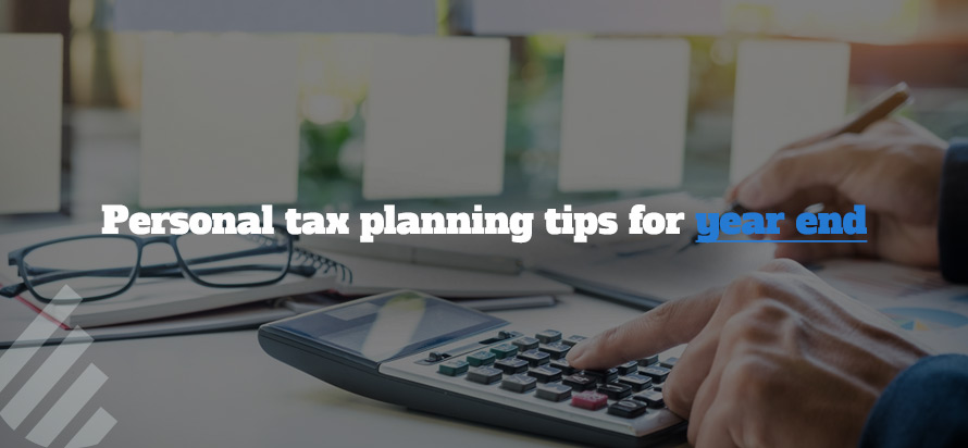 Personal tax planning tips for year end 