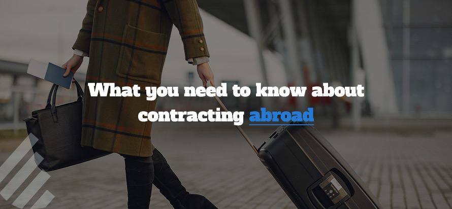 What you need to know about contracting abroad 