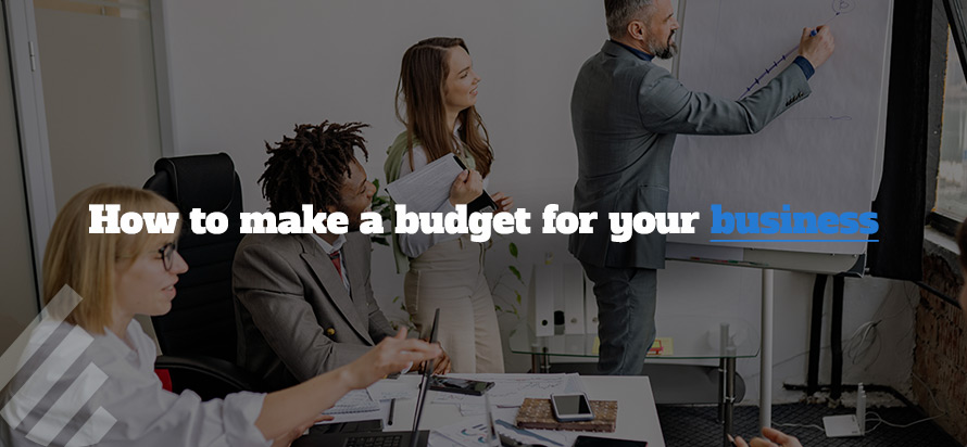 How to make a budget for your business