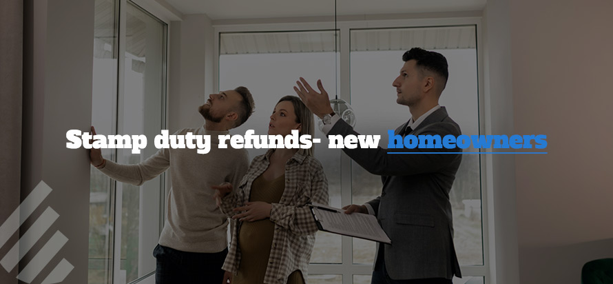 Stamp duty refunds- new homeowners 