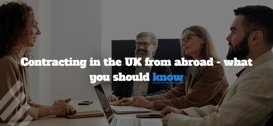 Contracting in the UK from abroad - what you should know