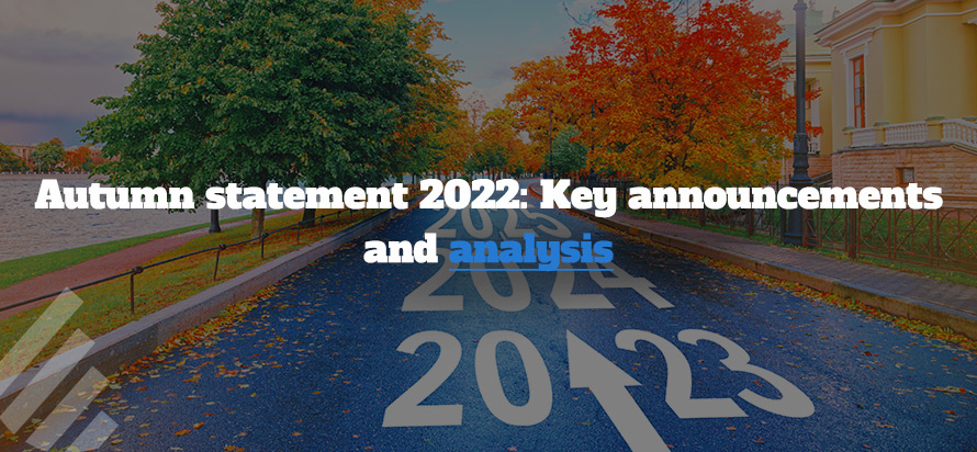 Autumn statement 2022: Key announcements and analysis