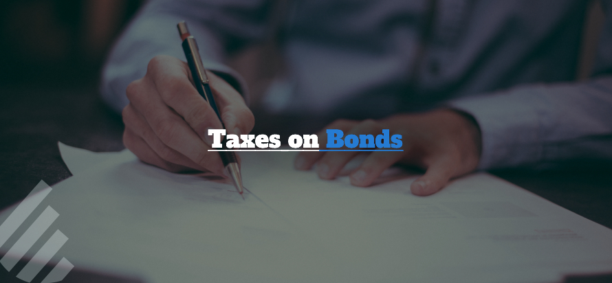 Taxes on Bonds Taxes on Bonds