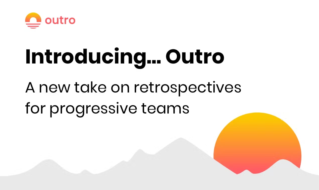 Outro | A new take on team retrospectives