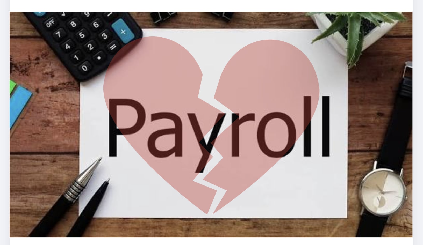 Dear Payroll, it’s time we break up.