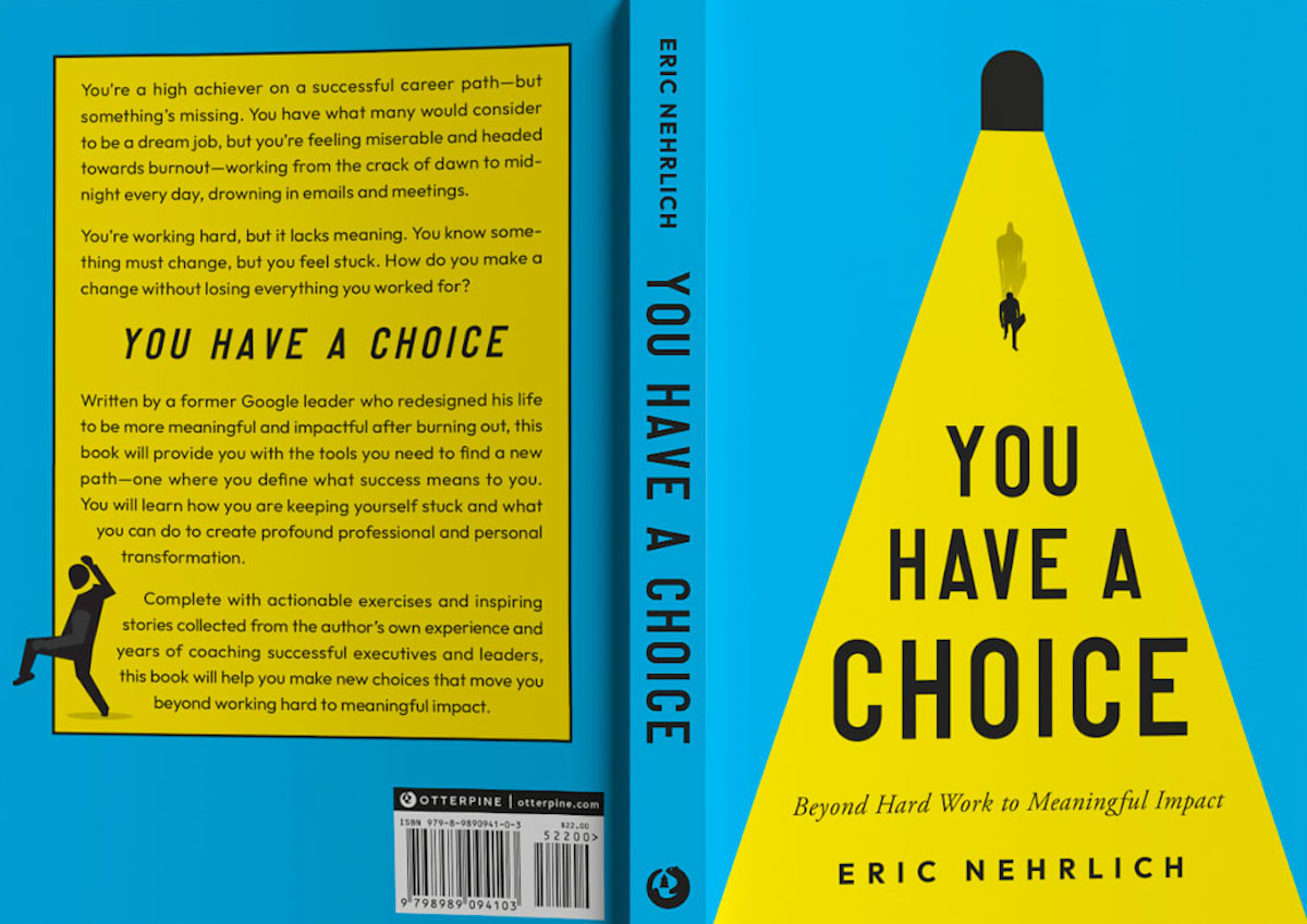 You Have a Choice: Beyond Hard Work to Meaningful Impact