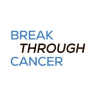 Break Through Cancer