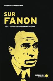 Sur Fanon, sous la direction de Bernard Magnier