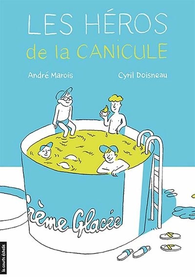 Les héros de la canicule, d’André Marois et Cyril Doisneau, éditions La courte échelle, 2019