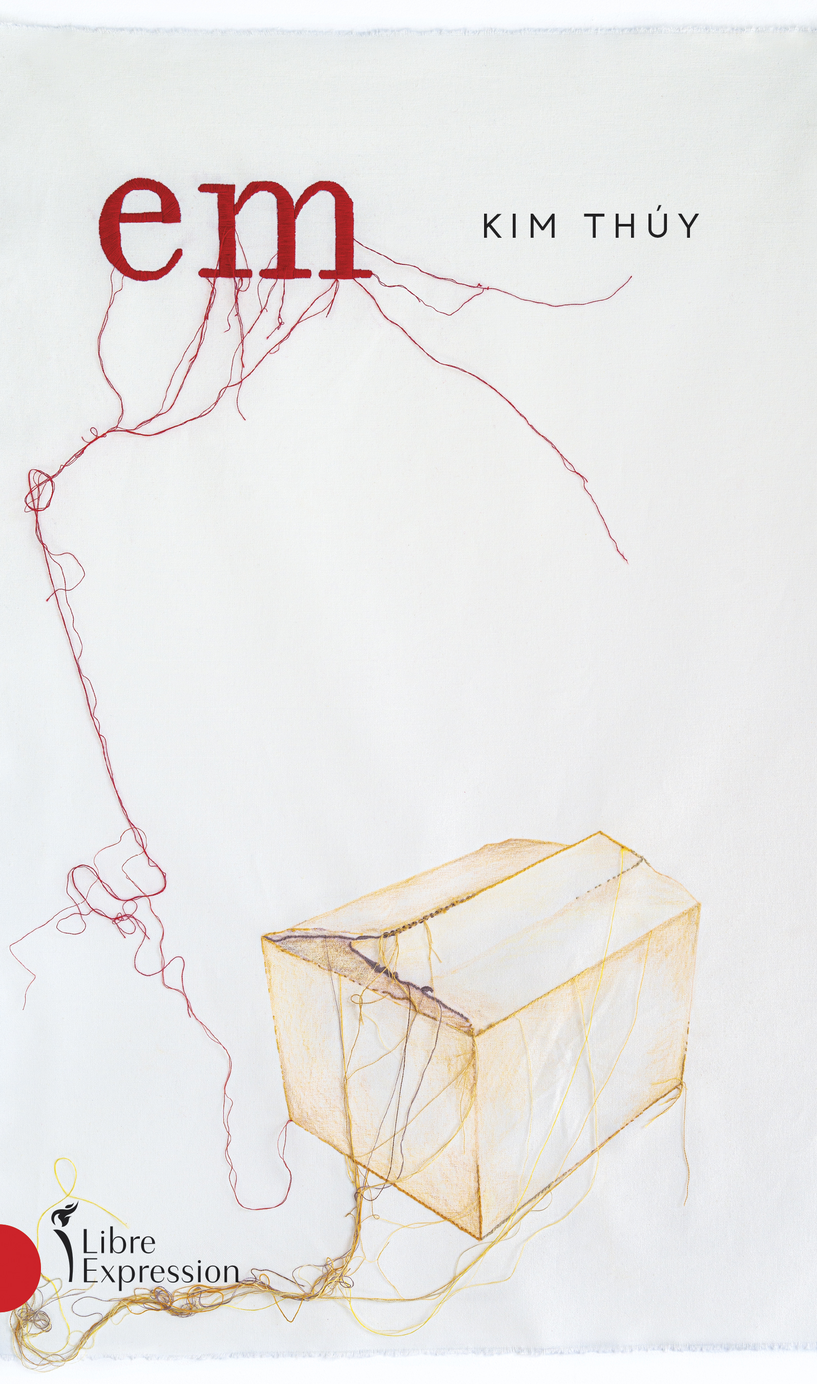 Em, de Kim Thúy, éditions Libre Expression