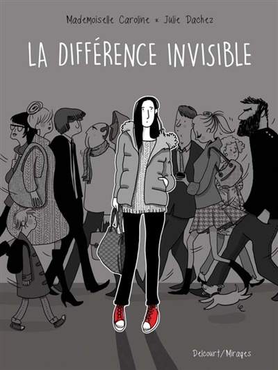 La différence invisible, de Julie Dachez (texte) et Mademoiselle Caroline (illustrations)